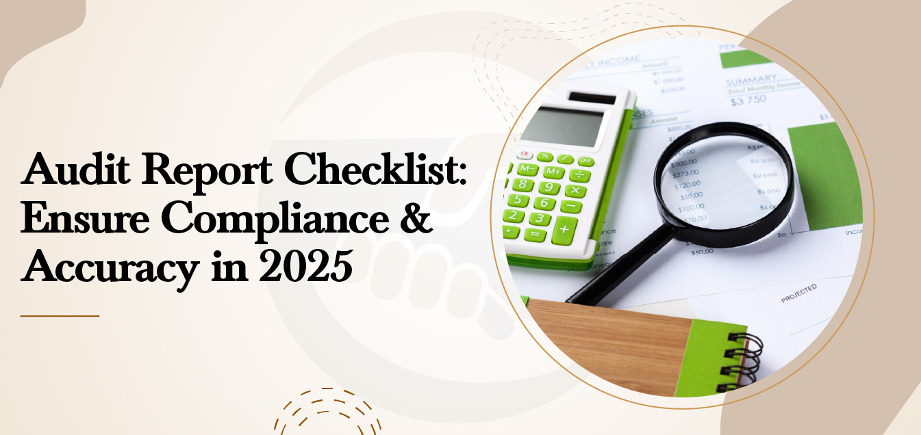 Audit Report Checklist: Ensure Compliance & Accuracy in 2025